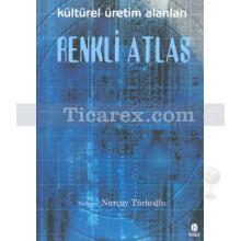Renkli Atlas | Nurçay Türkoğlu