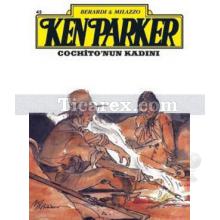 Ken Parker Altın Seri Sayı: 45 Cochito'nun Kadını | Kolektif