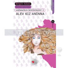 Alev Kız Aninna | Aninna'nın Serüvenleri 1 | Bilgin Adalı