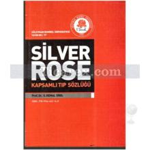 Silver Rose Kapsamlı Tıp Sözlüğü | Kemal Erol