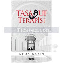 Tasavvuf Terapisi | Esma Sayın