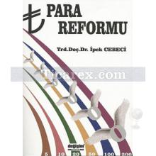 Para Reformu | İpek Cebeci