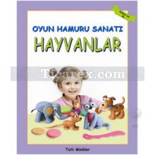 Oyun Hamuru Sanatı - Hayvanlar | Young Learner