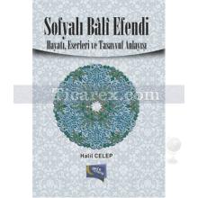 Sofyalı Bali Efendi | Halil Celep