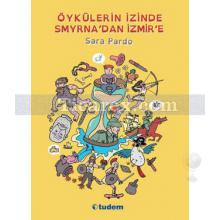 Öykülerin İzinde Smyrna'dan İzmir'e | Sara Pardo