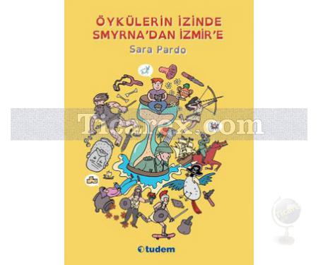 Öykülerin İzinde Smyrna'dan İzmir'e | Sara Pardo - Resim 1
