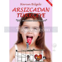 Arsızcadan Türkçeye | Harun Bilgili