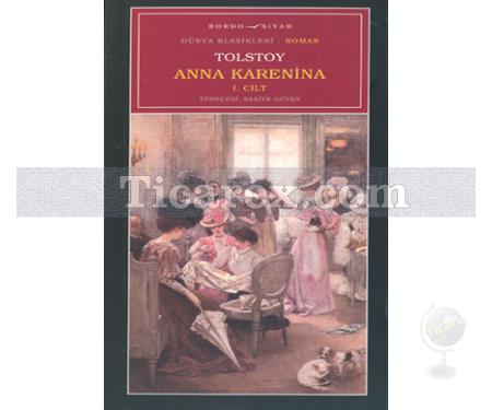 Anna Karenina Cilt: 1 | Lev Nikolayeviç Tolstoy - Resim 1