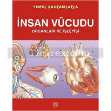 İnsan Vücudu | Organları ve İşleyişi | Kolektif