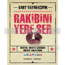 Rakibini Yere Ser | Gary Vaynerchuk
