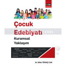 Çocuk Edebiyatı Kuramsal Yaklaşım | Dilek Tüfekçi Can