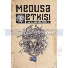 Medusa Etkisi | Metin Hakverdioğlu