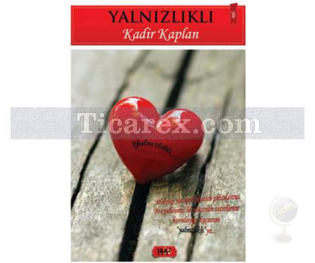 Yalnızlıklı | Kadir Kaplan - Resim 1
