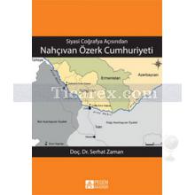 Nahçıvan Özerk Cumhuriyeti | Serhat Zaman