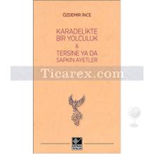 Karadelikte Bir Yolculuk - Tersine Ya da Sapkın Ayetler | Özdemir İnce