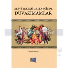 Alevi Bektaşi Geleneğinde Düvazimamlar | Cemalettin Yavuz