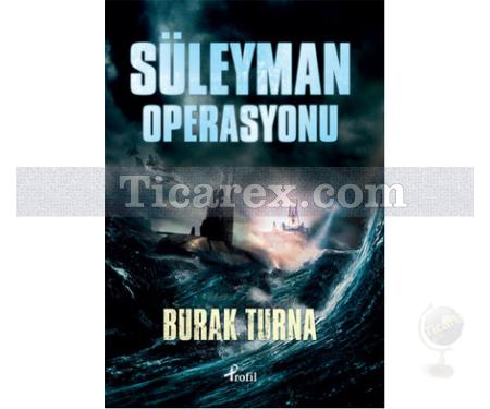 Süleyman Operasyonu | Burak Turna - Resim 1