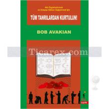 Tüm Tanrılardan Kurtulun | Bob Avakian