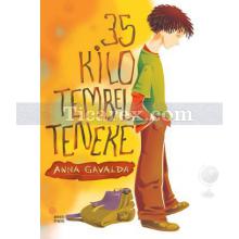 35 Kilo Tembel Teneke | Anna Gavalda