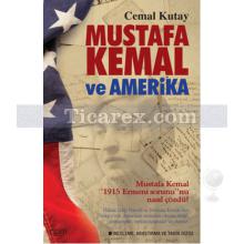 Mustafa Kemal ve Amerika | Cemal Kutay