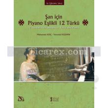 Şan İçin Piyano Eşlikli 12 Türkü | Muhammet Koç, Vsevolod Kuzmin