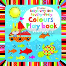 Baby's Very First Touchy-Feely Colours Play Book | Fiona Watt