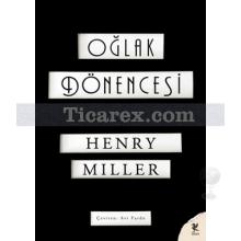 Oğlak Dönencesi | Henry Miller