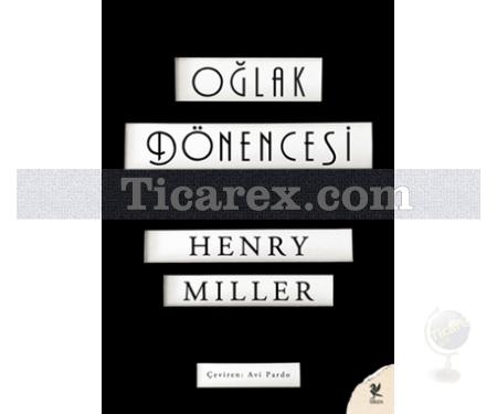 Oğlak Dönencesi | Henry Miller - Resim 1