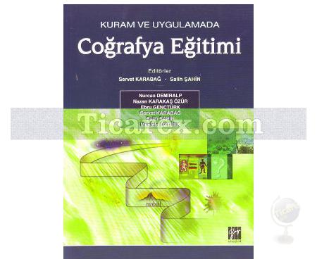 Kuram ve Uygulamada Coğrafya Eğitimi | Servet Karabağ, Salih Şahin - Resim 1