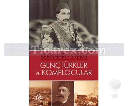 Genç Türkler ve Komplocular | Bernhard Stern - Resim 1