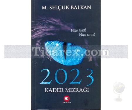 2023 Kader Mızrağı | M. Selçuk Balkan - Resim 1