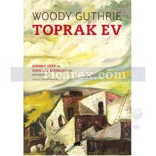 Toprak Ev | Woody Guthrie