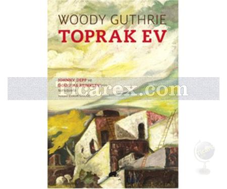 Toprak Ev | Woody Guthrie - Resim 1