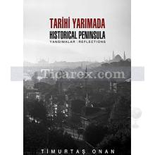 Tarihi Yarımada - Yansımalar | Timurtaş Onan