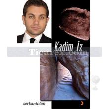 Kadim İz | Serkan Tolan