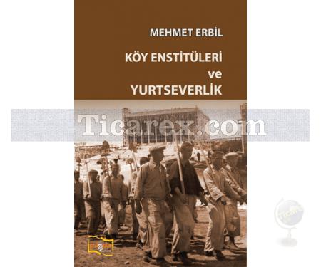 Köy Enstitüleri ve Yurtseverlik | Mehmet Erbil - Resim 1