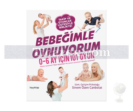 Bebeğimle Oynuyorum | 0-6 Ay İçin 101 Oyun | Sinem Özen Canpolat - Resim 1