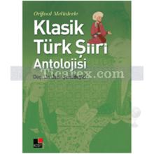 Orjinal Metinlerle Klasik Türk Şiiri Antolojisi | Özer Şenödeyici
