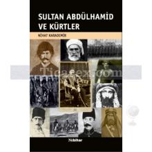 Sultan Abdülhamid ve Kürtler | Nihat Karademir