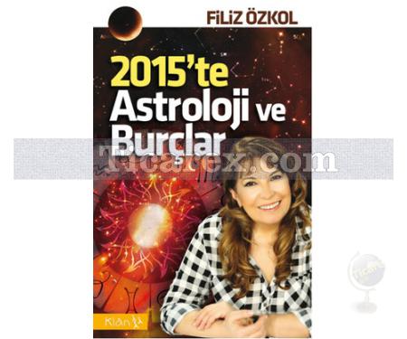 2015'te Astroloji ve Burçlar | Filiz Özkol - Resim 1