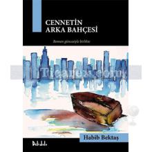 Cennetin Arka Bahçesi - 2 Kitap Kutulu | Habib Bektaş