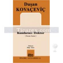 Kunduracı Doktor | Duşan Kovaçeviç