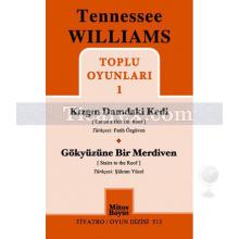 Toplu Oyunları 1 | Kızgın Damdaki Kedi - Gökyüzüne Bir Merdiven | Tennessee Williams