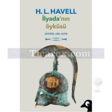 İlyada'nın Öyküsü | H. L. Havell