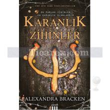 Karanlık Zihinler 1 | Alexandra Bracken