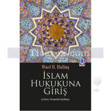 İslam Hukukuna Giriş | Wael B. Hallag