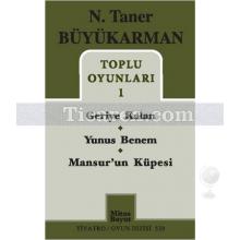 Toplu Oyunları 1 | Geriye Kalan - Yunus Benem - Mansur'un Küpesi | N. Taner Büyükarman