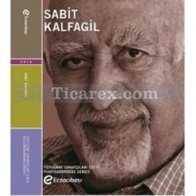 Sabit Kalfagil | Fotoğraf Sanatçıları Dizisi 5 | Merih Akoğul
