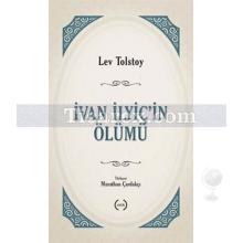 İvan İlyiç'in Ölümü | Lev Nikolayeviç Tolstoy