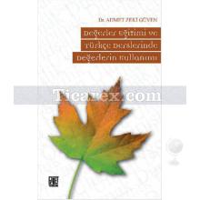 Değerler Eğitimi ve Türkçe Derslerinde Değerlerin Kullanımı | Ahmet Zeki Güven